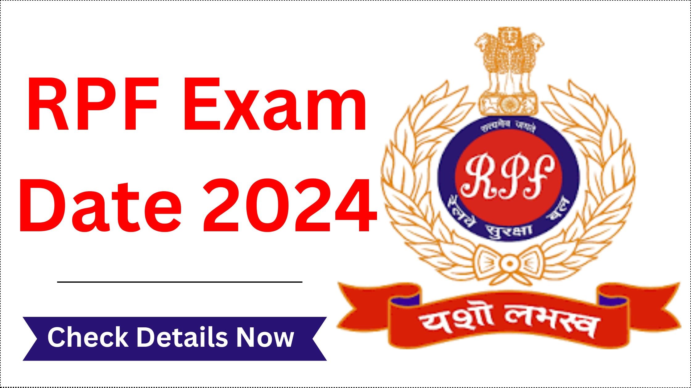 RPF SI Exam Date 2024 सभी महत्वपूर्ण जानकारी